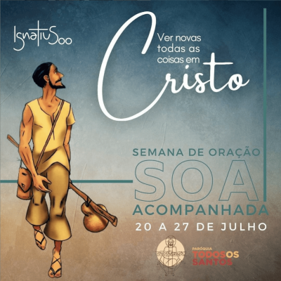 Semana de Oração Acompanhada “Ver novas todas as coisas em Cristo”